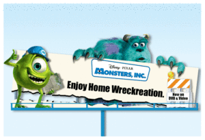 Impactful graphic design: Outdoor concept for Pixar Studios' video relase of Monsters Inc